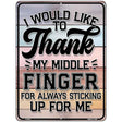 Thank my Middle Finger Metal Novelty Parking Sign P-4470 9" x 12" Sign (P)