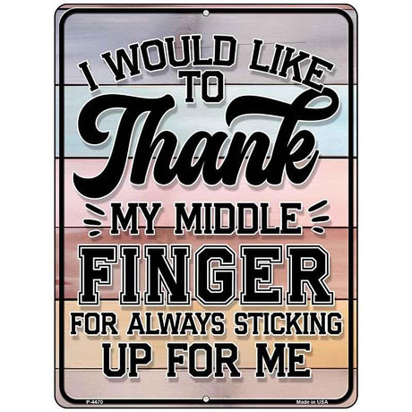 Thank my Middle Finger Metal Novelty Parking Sign P-4470 9" x 12" Sign (P)