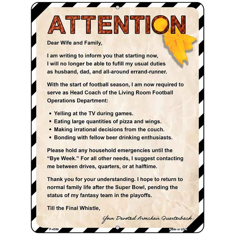 Attention Wife and Family Metal Novelty Parking Sign P-4596