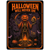 Halloween Will Never Die Metal Novelty Parking Sign P-4621