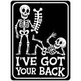 Ive Got Your Back Metal Novelty Parking Sign P-4638