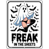 Freak In The Sheets Metal Novelty Parking Sign P-4639