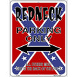 Redneck Parking Metal Novelty Parking Sign 9" x 12" (P)
