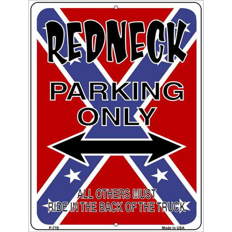 Redneck Parking Metal Novelty Parking Sign 9" x 12" (P)