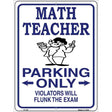 Math Teacher Parking Metal Novelty Parking Sign 9" x 12" (P)