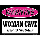 Woman Cave Her Sanctuary Metal Novelty Parking Sign 9" x 12" (P)