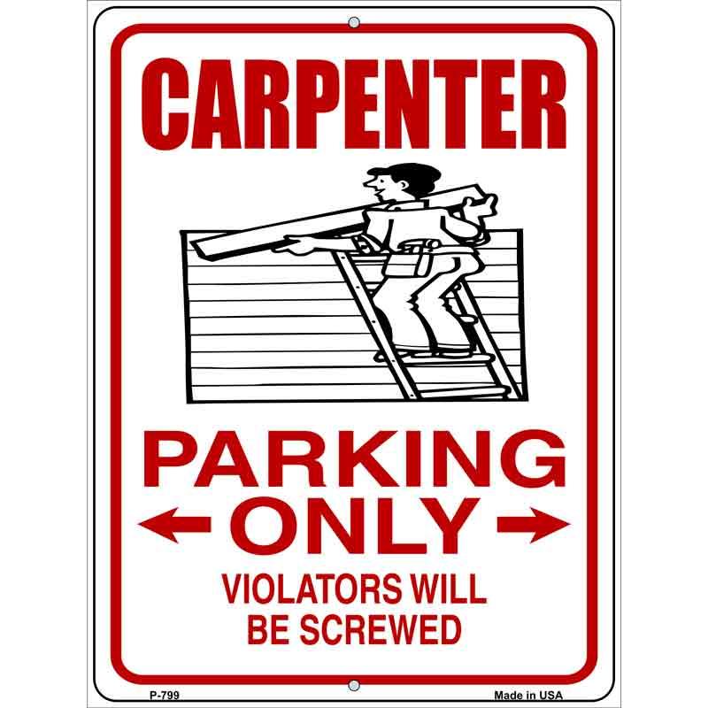 Carpenter Parking Only Metal Novelty Parking Sign 9" x 12" (P)