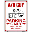 AC Guy Parking Only Metal Novelty Parking Sign 9" x 12" (P)