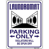 Laundromat Parking Spun Dry Novelty Metal Parking Sign 9" x 12" Sign (P)