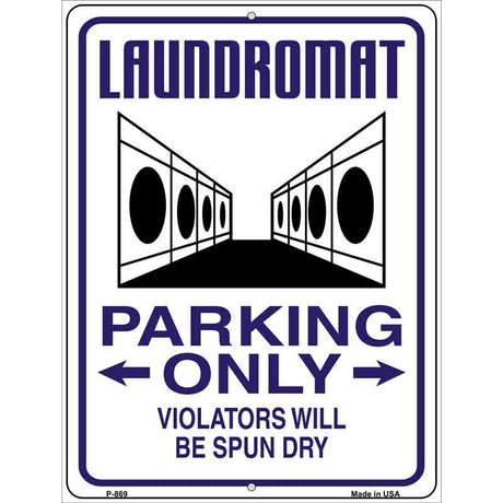 Laundromat Parking Spun Dry Novelty Metal Parking Sign 9" x 12" Sign (P)