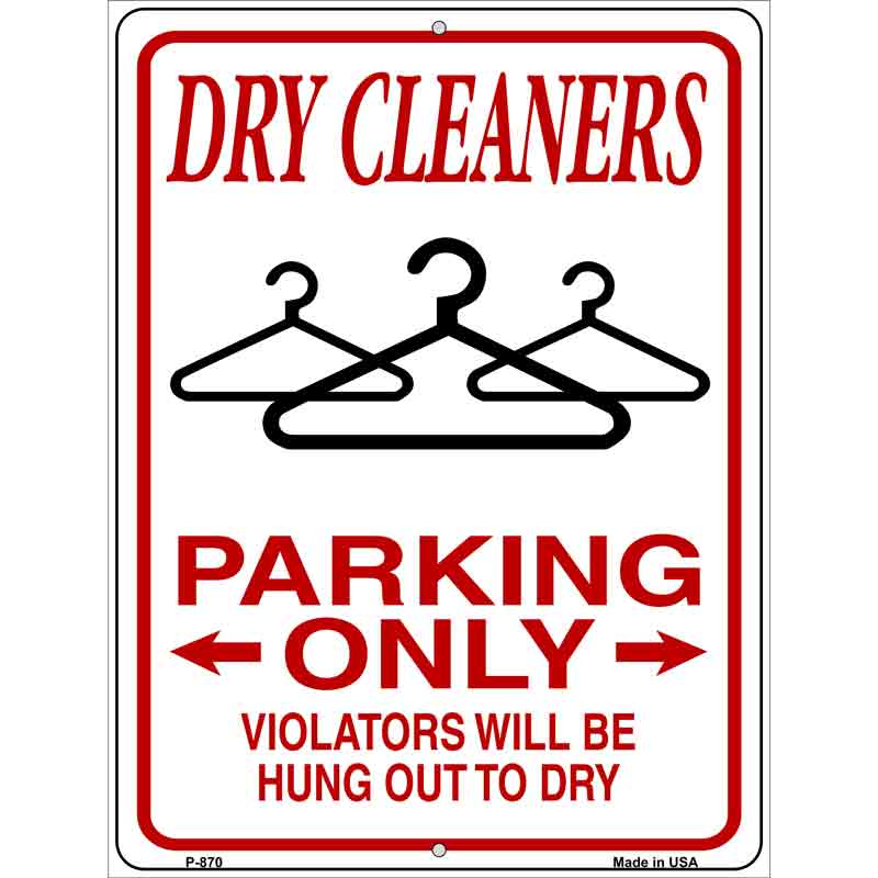 Dry Cleaners Parking Hung To Dry Novelty Metal Parking Sign 9" x 12" Sign (P)