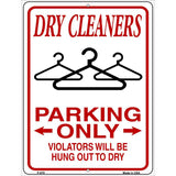 Dry Cleaners Parking Hung To Dry Novelty Metal Parking Sign 9" x 12" Sign (P)