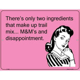 M&Ms And Disappointment E-Card Metal Novelty Parking Sign 9" x 12" (P)