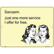 Sarcasm Offer For Free E-Cards Metal Novelty Parking Sign 9" x 12" (P)