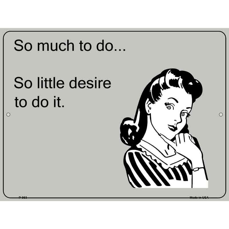 So Much To Do E-Cards Metal Novelty Parking Sign 9" x 12" (P)