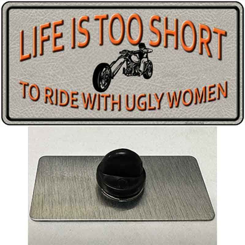 Life Is Too Short Novelty Metal Hat Pin