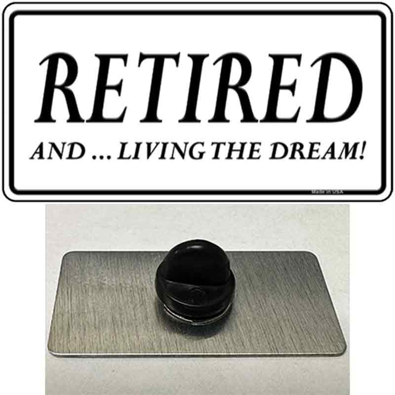 Retired And Living The Dream Novelty Metal Hat Pin