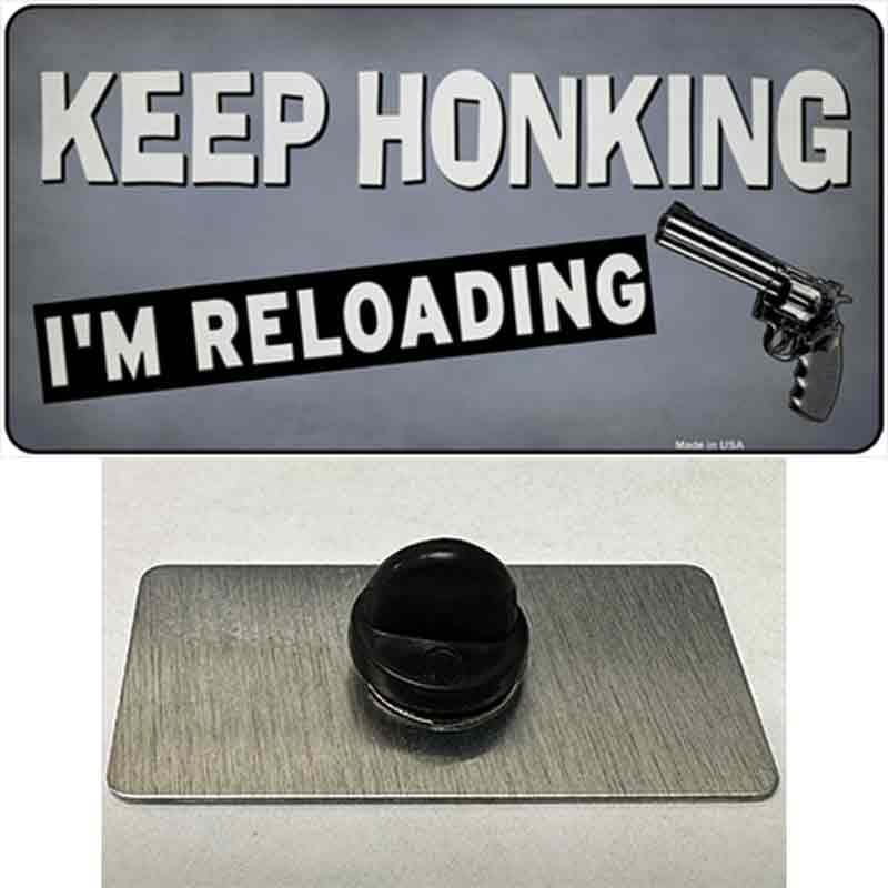 Keep Honking Reloading Novelty Metal Hat Pin Tag
