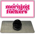 Morning F-ckers Novelty Metal Hat Pin PIN-LP-14490 1.5" x 0.75" Lapel Pin (PIN)