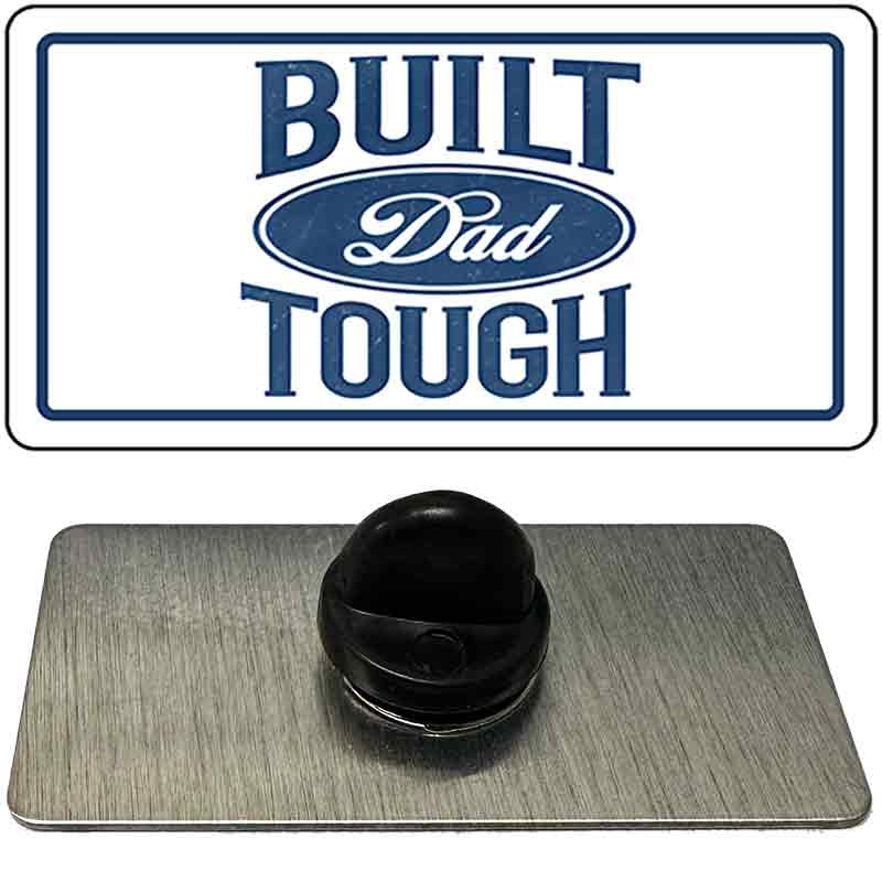 Built Dad Tough Novelty Metal Hat Pin PIN-LP-14495