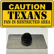 Caution Texans Novelty Metal Hat Pin