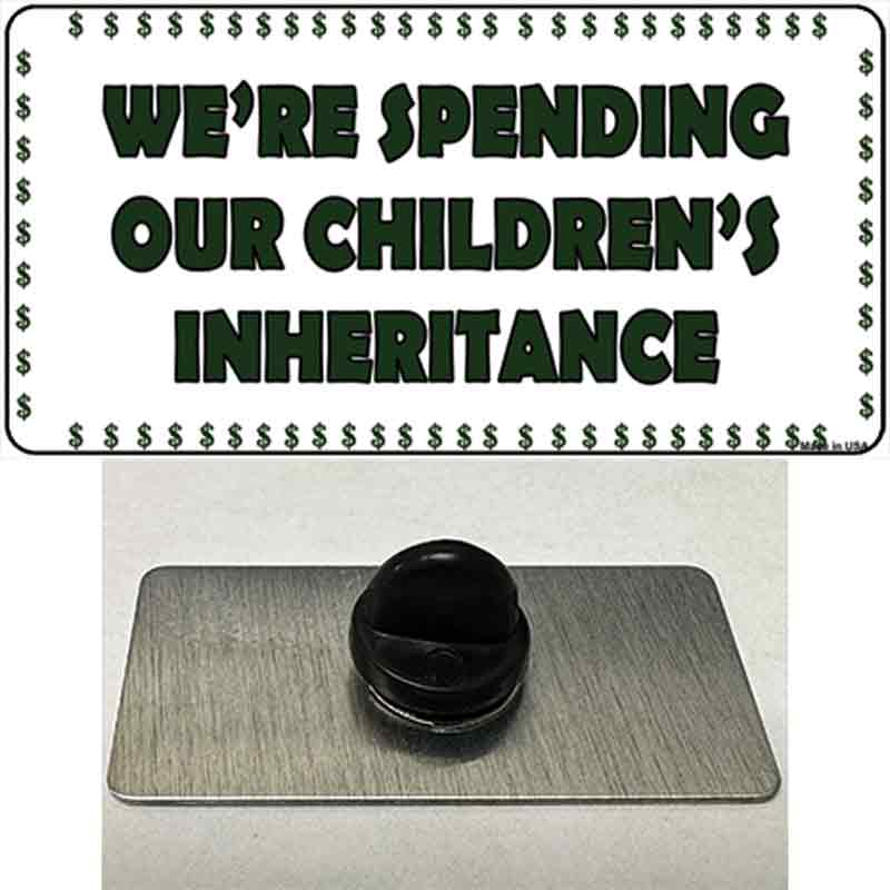 Spending Inheritance Novelty Metal Hat Pin