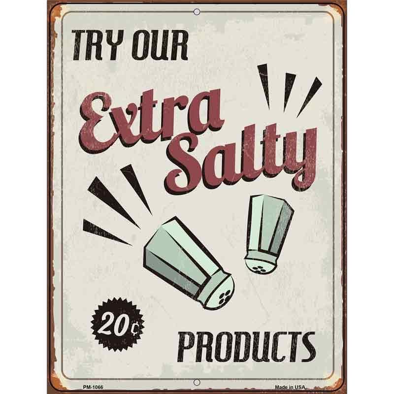 Extra Salty Metal Novelty Parking Sign 4.5" x 6" Sign (PM)