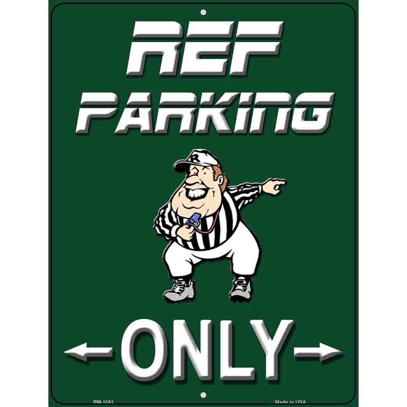 Ref Parking Only Metal Novelty Parking Sign 4.5" x 6" Sign (PM)