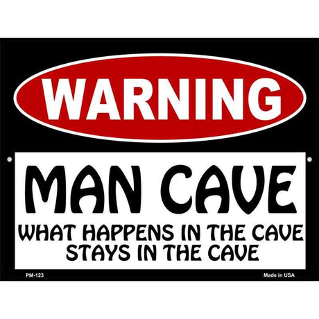 Man Cave What Happens In The Cave Metal Novelty Parking Sign 4.5" x 6" (PM)