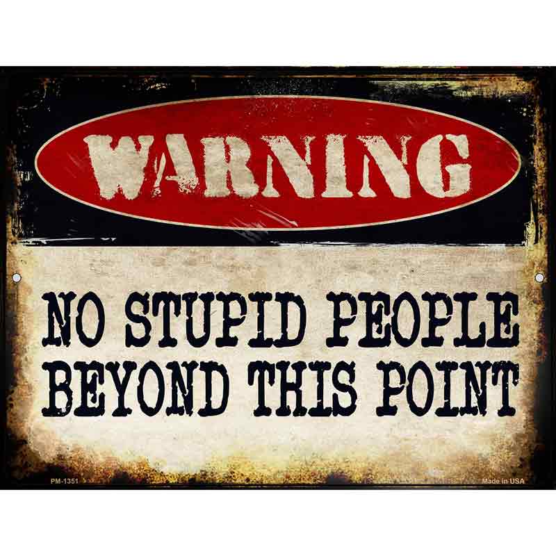 Stupid Sign