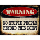 No Stupid People Metal Novelty Parking Sign 4.5" x 6" (PM)