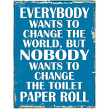 Change The World Novelty Parking Sign 4.5" x 6" (PM)
