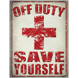 Off Duty Save Yourself Parking Sign 4.5" x 6" (PM)