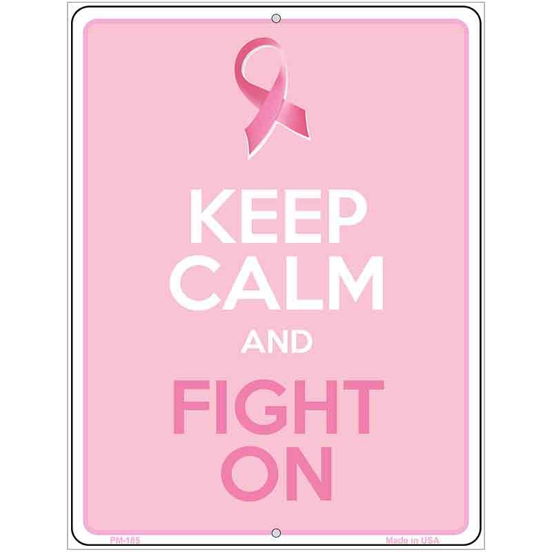 Keep Calm Fight On Metal Novelty Parking Sign 4.5" x 6" (PM)