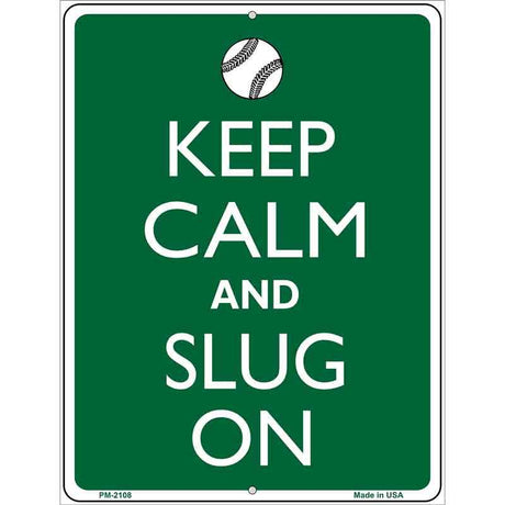 Keep Calm And Slug On Baseball Metal Novelty Parking Sign 4.5" x 6" (PM)