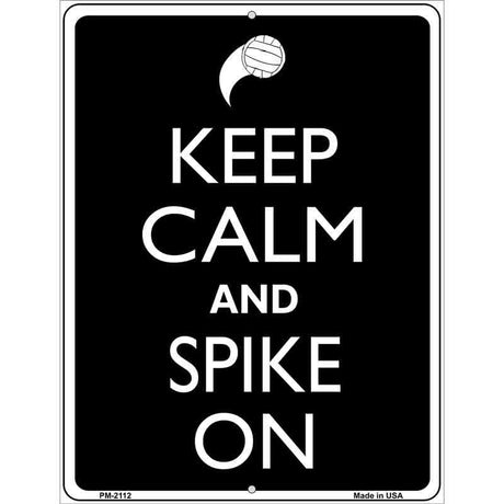 Keep Calm And Spike On Metal Novelty Parking Sign 4.5" x 6" (PM)