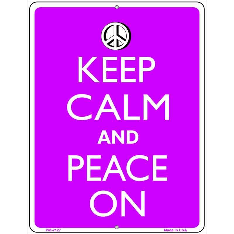 Keep Calm And Peace On Metal Novelty Parking Sign 4.5" x 6" Sign (PM)
