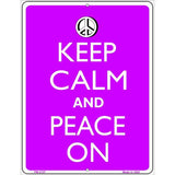Keep Calm And Peace On Metal Novelty Parking Sign 4.5" x 6" Sign (PM)