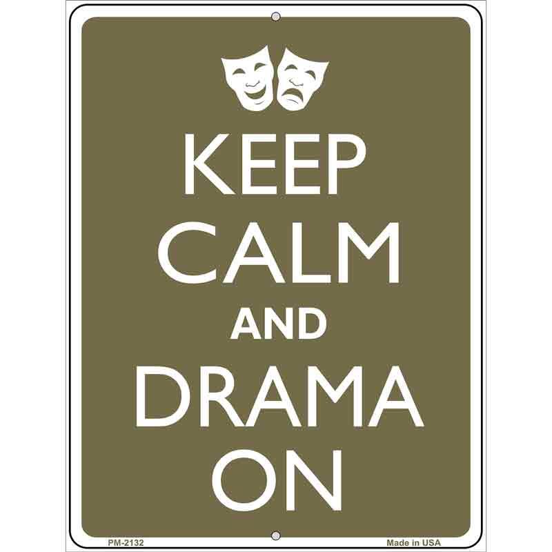 Keep Calm And Drama On Metal Novelty Parking Sign 4.5" x 6" (PM)