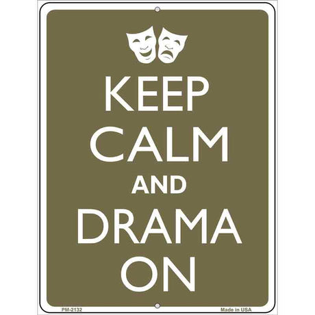 Keep Calm And Drama On Metal Novelty Parking Sign 4.5" x 6" (PM)