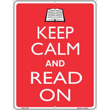 Keep Calm And Read On Metal Novelty Parking Sign 4.5" x 6" (PM)