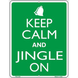 Keep Calm And Jingle On Metal Novelty Parking Sign 4.5" x 6" (PM)