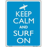 Keep Calm And Surf On Metal Novelty Parking Sign 4.5" x 6" (PM)