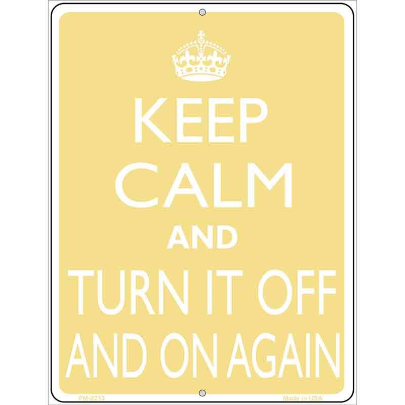 Keep Calm Turn It Off And On Again Metal Novelty Parking Sign 4.5" x 6" Sign (PM)