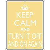 Keep Calm Turn It Off And On Again Metal Novelty Parking Sign 4.5" x 6" Sign (PM)