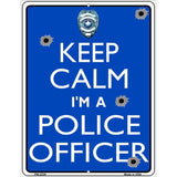 Keep Calm Im A Police Officer Metal Novelty Parking Sign 4.5" x 6" (PM)
