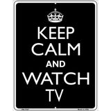 Keep Calm Watch TV Metal Novelty Parking Sign 4.5" x 6" (PM)