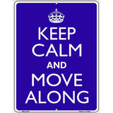 Keep Calm Move Along Metal Novelty Parking Sign 4.5" x 6" Sign (PM)