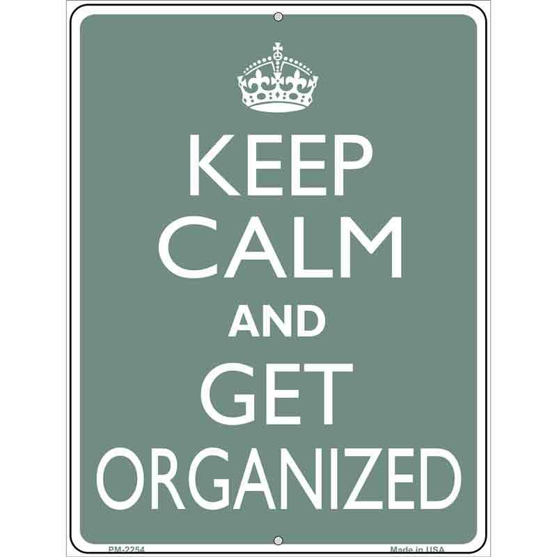 Keep Calm Get Organized Metal Novelty Parking Sign 4.5" x 6" (PM)