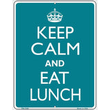 Keep Calm Eat Lunch Metal Novelty Parking Sign 4.5" x 6" Sign (PM)
